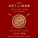 The art of war: the classic guide to strategy : the classic guide to strategy cover image