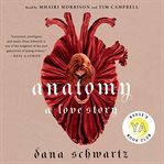 Anatomy : a love story cover image