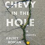 Chevy in the hole : a novel cover image
