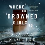 Where the Drowned Girls Go cover image