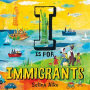 I Is for Immigrants cover image