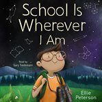 School Is Wherever I Am cover image