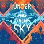 Under the Smokestrewn Sky cover image