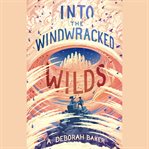 Into the Windwracked Wilds cover image