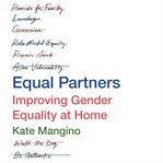 Equal Partners : Improving Gender Equality at Home cover image