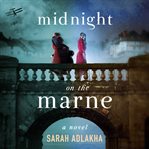 Midnight on the Marne : A Novel cover image