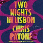 Two Nights in Lisbon : A Novel cover image