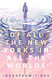 Of all the New Yorks in all the Worlds cover image