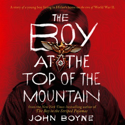 John Boyne The Boy at the Top of the Mountain