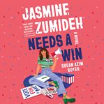 Jasmine Zumideh Needs a Win : A Novel cover image