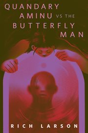 Quandary Aminu vs the Butterfly Man cover image