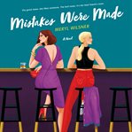Mistakes Were Made : A Novel cover image