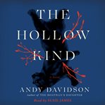 The Hollow Kind : A Novel cover image