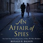 An Affair of Spies : A Novel cover image