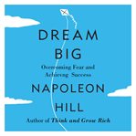 Dream Big : Overcoming Fear and Achieving Success. Simple Success Guides cover image
