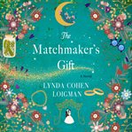 The Matchmaker's Gift : A Novel cover image