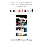 Uncultured : A Memoir cover image