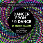 Dancer From the Dance : A Novel cover image