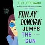 Finlay Donovan Jumps the Gun : A Novel cover image