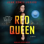 Red Queen : A Novel. Antonia Scott cover image
