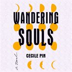 Wandering Souls : A Novel cover image