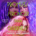 Promises Stronger Than Darkness : Unstoppable cover image