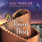 The Raven Thief : A Secret Staircase Novel. Secret Staircase Mysteries cover image