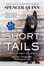 Short Tails : Chet & Bernie Short Stories cover image