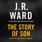 The Story of Son : A Story of Dark Vampire Romance cover image