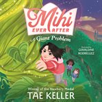 Mihi Ever After : A Giant Problem. Mihi Ever After cover image