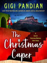 The Christmas Caper : A Secret Staircase Mystery Short Story. Secret Staircase Mysteries cover image