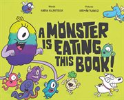 A Monster Is Eating This Book cover image