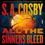 All the Sinners Bleed : A Novel cover image