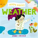 Weather : Nerdy Babies cover image