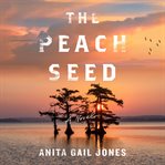 The Peach Seed cover image