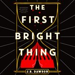 The First Bright Thing cover image