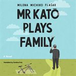 Mr Kato Plays Family cover image