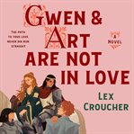 Gwen and Art Are Not in Love cover image