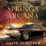 Spring's Arcana : Dead God's Heart cover image