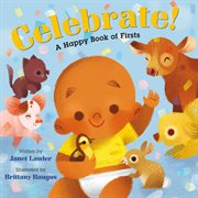 Celebrate! : A Happy Book of Firsts cover image