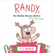 Randy, the Badly Drawn Reindeer! cover image