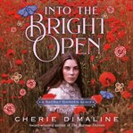 Into the Bright Open : A Secret Garden Remix. Remixed Classics cover image