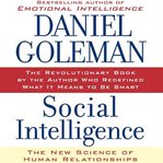 Social intelligence: the new science of human relationships cover image
