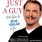 Just a guy: notes from a blue collar life cover image