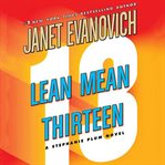 Lean mean thirteen: a Stephanie Plum novel cover image