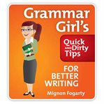 Grammar girl's quick and dirty tips for better writing cover image