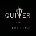 Quiver: [a novel] cover image