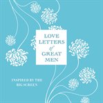 Love letters of great men cover image