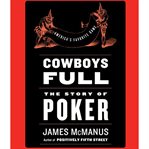 Cowboys full: the story of poker cover image