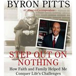 Step out on nothing: [how faith and family helped me conquer life's challenges] cover image